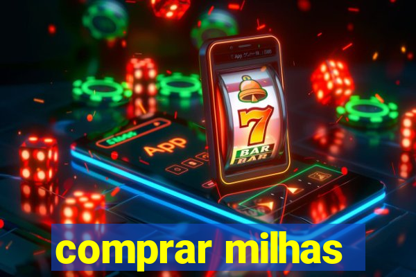 comprar milhas